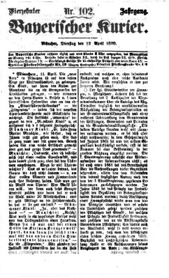Bayerischer Kurier Dienstag 12. April 1870