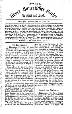 Neuer bayerischer Kurier für Stadt und Land Dienstag 28. Juni 1864