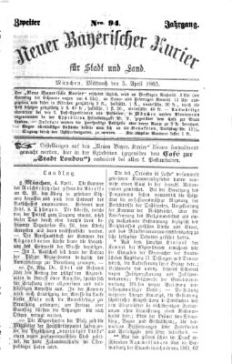 Neuer bayerischer Kurier für Stadt und Land Mittwoch 5. April 1865
