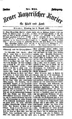 Neuer bayerischer Kurier für Stadt und Land Dienstag 8. August 1865