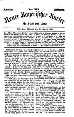 Neuer bayerischer Kurier für Stadt und Land Mittwoch 16. August 1865