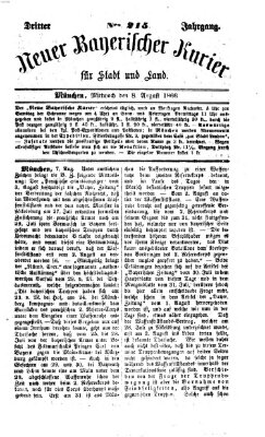 Neuer bayerischer Kurier für Stadt und Land Mittwoch 8. August 1866