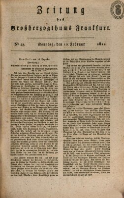 Zeitung des Großherzogthums Frankfurt (Frankfurter Ober-Post-Amts-Zeitung) Sonntag 10. Februar 1811