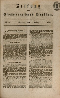 Zeitung des Großherzogthums Frankfurt (Frankfurter Ober-Post-Amts-Zeitung) Montag 11. März 1811