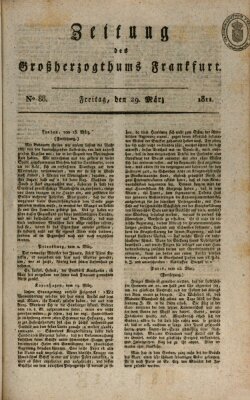 Zeitung des Großherzogthums Frankfurt (Frankfurter Ober-Post-Amts-Zeitung) Freitag 29. März 1811