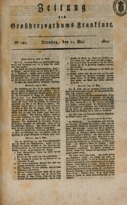 Zeitung des Großherzogthums Frankfurt (Frankfurter Ober-Post-Amts-Zeitung) Dienstag 21. Mai 1811