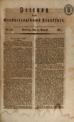 Zeitung des Großherzogthums Frankfurt (Frankfurter Ober-Post-Amts-Zeitung) Montag 19. August 1811