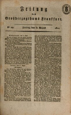 Zeitung des Großherzogthums Frankfurt (Frankfurter Ober-Post-Amts-Zeitung) Freitag 30. August 1811