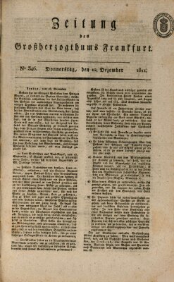 Zeitung des Großherzogthums Frankfurt (Frankfurter Ober-Post-Amts-Zeitung) Donnerstag 12. Dezember 1811