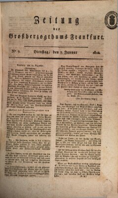 Zeitung des Großherzogthums Frankfurt (Frankfurter Ober-Post-Amts-Zeitung) Dienstag 7. Januar 1812