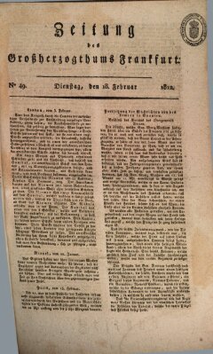 Zeitung des Großherzogthums Frankfurt (Frankfurter Ober-Post-Amts-Zeitung) Dienstag 18. Februar 1812