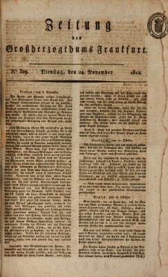 Zeitung des Großherzogthums Frankfurt (Frankfurter Ober-Post-Amts-Zeitung) Dienstag 24. November 1812