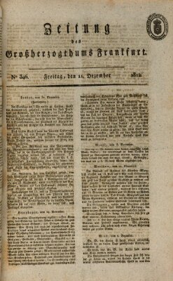 Zeitung des Großherzogthums Frankfurt (Frankfurter Ober-Post-Amts-Zeitung) Freitag 11. Dezember 1812
