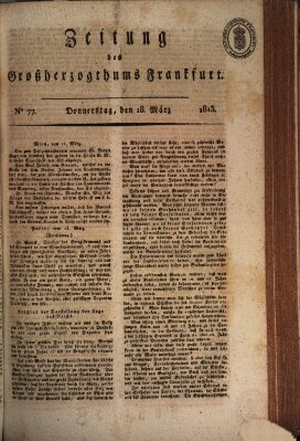 Zeitung des Großherzogthums Frankfurt (Frankfurter Ober-Post-Amts-Zeitung) Donnerstag 18. März 1813