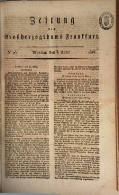 Zeitung des Großherzogthums Frankfurt (Frankfurter Ober-Post-Amts-Zeitung) Montag 5. April 1813