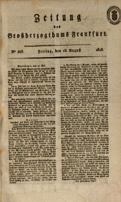 Zeitung des Großherzogthums Frankfurt (Frankfurter Ober-Post-Amts-Zeitung) Freitag 13. August 1813