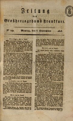 Zeitung des Großherzogthums Frankfurt (Frankfurter Ober-Post-Amts-Zeitung) Montag 6. September 1813