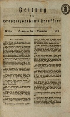 Zeitung des Großherzogthums Frankfurt (Frankfurter Ober-Post-Amts-Zeitung) Sonntag 7. November 1813