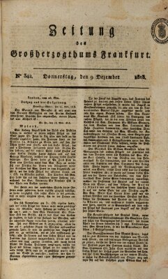 Zeitung des Großherzogthums Frankfurt (Frankfurter Ober-Post-Amts-Zeitung) Donnerstag 9. Dezember 1813