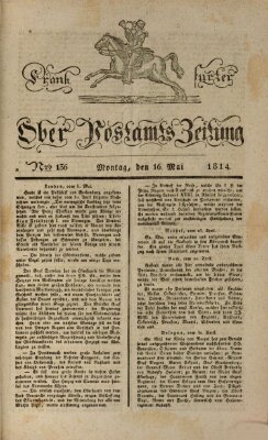 Frankfurter Ober-Post-Amts-Zeitung Montag 16. Mai 1814