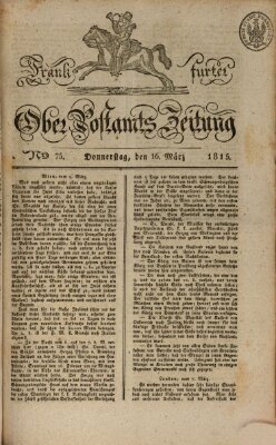 Frankfurter Ober-Post-Amts-Zeitung Donnerstag 16. März 1815