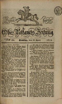 Frankfurter Ober-Post-Amts-Zeitung Samstag 13. April 1816