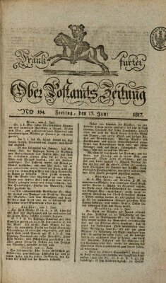 Frankfurter Ober-Post-Amts-Zeitung Freitag 13. Juni 1817