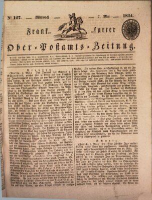 Frankfurter Ober-Post-Amts-Zeitung Mittwoch 7. Mai 1834
