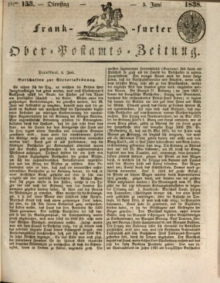 Frankfurter Ober-Post-Amts-Zeitung Dienstag 5. Juni 1838