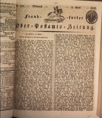 Frankfurter Ober-Post-Amts-Zeitung Mittwoch 13. April 1842