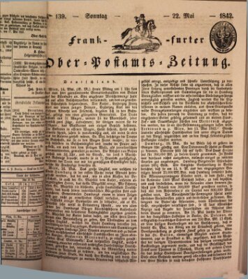 Frankfurter Ober-Post-Amts-Zeitung Sonntag 22. Mai 1842