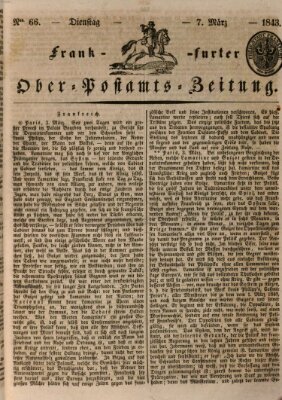 Frankfurter Ober-Post-Amts-Zeitung Dienstag 7. März 1843