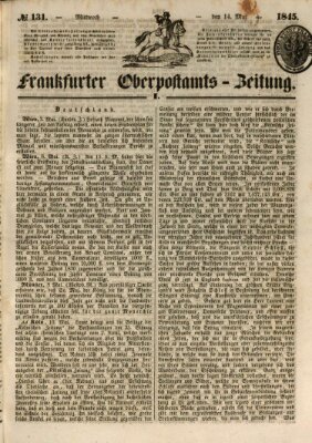 Frankfurter Ober-Post-Amts-Zeitung Mittwoch 14. Mai 1845
