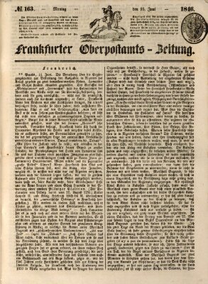 Frankfurter Ober-Post-Amts-Zeitung Montag 15. Juni 1846