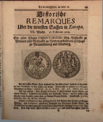 Historische Remarques über neuesten Sachen in Europa des ... Jahres Dienstag 17. Februar 1705