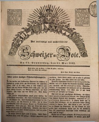 Der aufrichtige und wohlerfahrene Schweizer-Bote (Der Schweizer-Bote) Donnerstag 31. Mai 1832