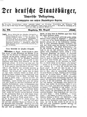 Der deutsche Staatsbürger Samstag 24. August 1867