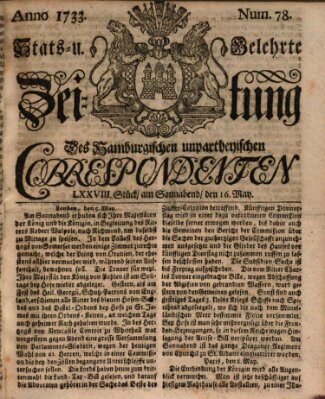 Staats- und gelehrte Zeitung des Hamburgischen unpartheyischen Correspondenten Samstag 16. Mai 1733
