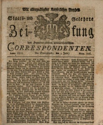 Staats- und gelehrte Zeitung des Hamburgischen unpartheyischen Correspondenten Samstag 3. Juli 1802