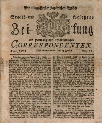 Staats- und gelehrte Zeitung des Hamburgischen unpartheyischen Correspondenten Mittwoch 15. Juni 1803