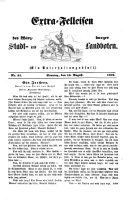 Extra-Felleisen (Würzburger Stadt- und Landbote) Sonntag 10. August 1862