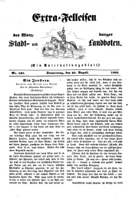 Extra-Felleisen (Würzburger Stadt- und Landbote) Donnerstag 28. August 1862