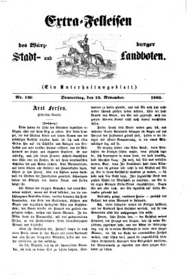 Extra-Felleisen (Würzburger Stadt- und Landbote) Donnerstag 13. November 1862