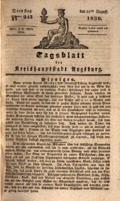 Tagblatt für die Kreishauptstadt Augsburg (Augsburger Tagblatt) Dienstag 31. August 1830