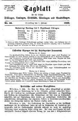 Tagblatt für die Städte Dillingen, Lauingen, Höchstädt, Wertingen und Gundelfingen Dienstag 7. Februar 1865