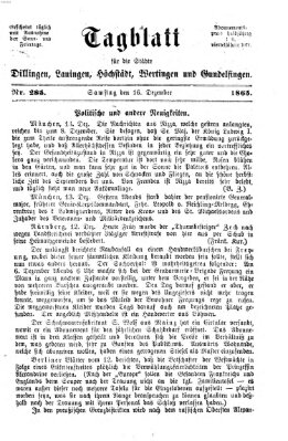 Tagblatt für die Städte Dillingen, Lauingen, Höchstädt, Wertingen und Gundelfingen Samstag 16. Dezember 1865