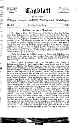 Tagblatt für die Städte Dillingen, Lauingen, Höchstädt, Wertingen und Gundelfingen Montag 5. März 1866