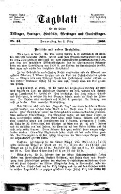 Tagblatt für die Städte Dillingen, Lauingen, Höchstädt, Wertingen und Gundelfingen Donnerstag 8. März 1866