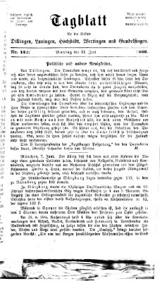 Tagblatt für die Städte Dillingen, Lauingen, Höchstädt, Wertingen und Gundelfingen Montag 11. Juni 1866