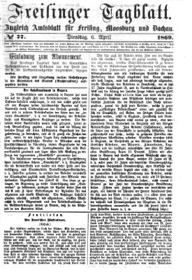 Freisinger Tagblatt (Freisinger Wochenblatt) Dienstag 6. April 1869